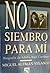 No siembro para mí. Biografía de Adolfo Ruiz Cortines
