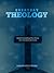 Everyday Theology: Understanding the Ideas We Assume Are True