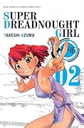 Super Dreadnought Girl Vol. 2