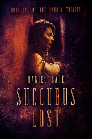 Succubus Lost (The Unholy Trinity, #1)