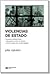 Violencias de Estado