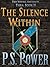 The Silence Within by P.S. Power