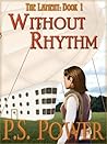Without Rhythm (The Lament #1) Without Rhythm