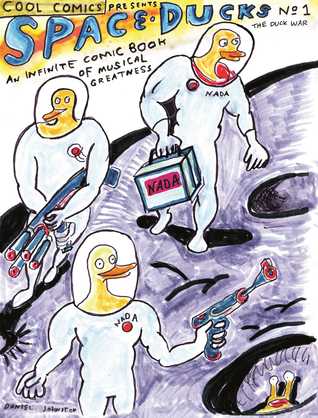 Space Ducks: An Infinite Comic Book of Musical Greatness (Hardcover)