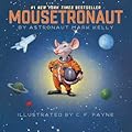Mousetronaut: Based on a (Partially) True Story