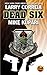 Dead Six by Larry Correia