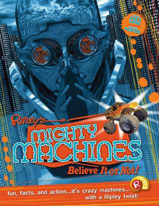 Ripley Twists: Mighty Machines