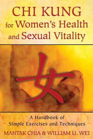 Chi Kung for Women's Health and Sexual Vitality: A Handbook of Simple Exercises and Techniques (Paperback)