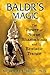 Baldr's Magic: The Power of Norse Shamanism and Ecstatic Trance