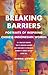 Breaking Barriers by Aimee Dawis