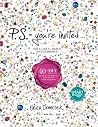 P.S.-You're Invited . . .: 40+DIY Projects for All of Your Fashion, Home Décor & Entertaining Needs P.S.-You're Invited . . .: 40+DIY Projects for All of Your Fashion, Home Décor & Entertaining Needs