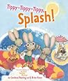 Tippy-Tippy-Tippy, Splash! by Candace Fleming