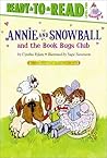 Annie and Snowball and the Book Bugs Club by Cynthia Rylant