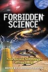 Forbidden Science: From Ancient Technologies to Free Energy