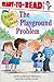 The Playground Problem: Ready-to-Read Level 1