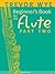 Beginners Book for the Flute - Part Two | Flute Instruction M... by Trevor Wye