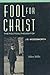 Fool for Christ: The Intellectual Politics of J.S. Woodsworth (Heritage)