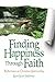 Finding Happiness Through Faith: Reflections on Christian Spirituality