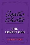 The Lonely God by Agatha Christie
