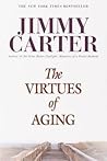 The Virtues of Aging by Jimmy Carter