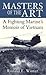 Masters of the Art: A Fighting Marine's Memoir of Vietnam
