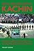 Being and Becoming Kachin: Histories Beyond the State in the Borderworlds of Burma