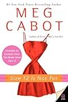 Size 12 Is Not Fat by Meg Cabot
