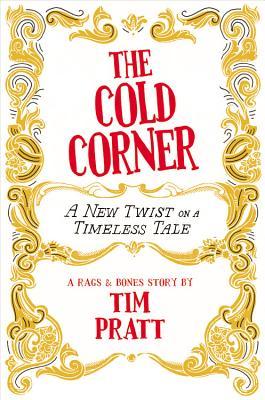 The Cold Corner: A New Twist on a Timeless Tale (Kindle Edition)
