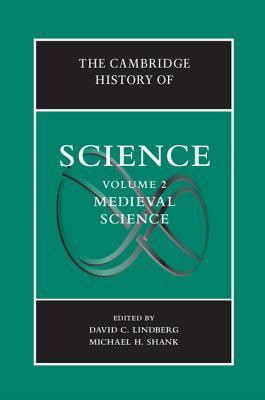 The Cambridge History of Science: Volume 2, Medieval Science (Hardcover)