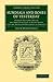 Sundials and Roses of Yesterday: Garden Delights Which Are Here Displayed in Every Truth and Are Moreover Regarded as Emblems (Cambridge Library Collection - Physical Sciences)