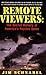 Remote Viewers: The Secret History of America's Psychic Spies