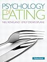Psychology of Eating Psychology of Eating