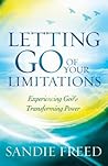 Letting Go of Your Limitations by Sandie Freed