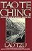 Tao Te Ching by Lao Tzu Tao Te Ching by Lao Tzu