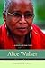 Alice Walker: A Woman for Our Times (Women Writers of Color)