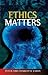 Ethics Matters