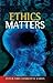 Ethics Matters by Peter Vardy
