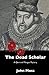 The Dead Scholar: A Quin an...