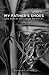 My Father s Shoes: Life Stories and Other Memories