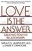 Love Is the Answer: Creating Postive Relationships