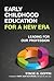 Early Childhood Education for a New Era: Leading for Our Profession