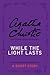 While the Light Lasts