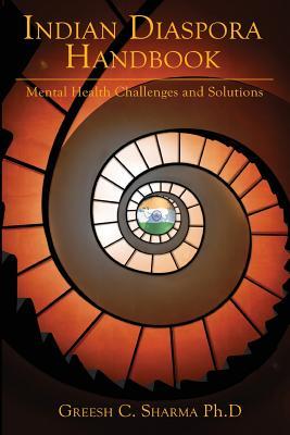 Indian Diaspora Handbook: Mental Health Challenges & Solutions