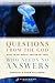 Questions from the God Who Needs No Answers: What Is He Really Asking of You?