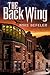 The Back Wing (A Paranormal Geezer-Lit Mystery) by Mike Befeler