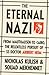 The Eternal Nazi by Nicholas Kulish