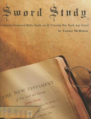 Sword Study: II Timothy (Level 1): A Family-Centered Bible Study for Each Age Level