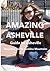 Amazing Asheville: Your Gui...
