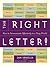 The Right Letter: How to Communicate Effectively in a Busy World