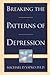 Breaking the Patterns of Depression